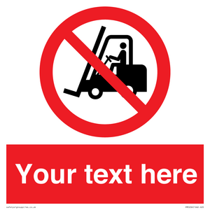 Custom No Forklift Trucks Sign